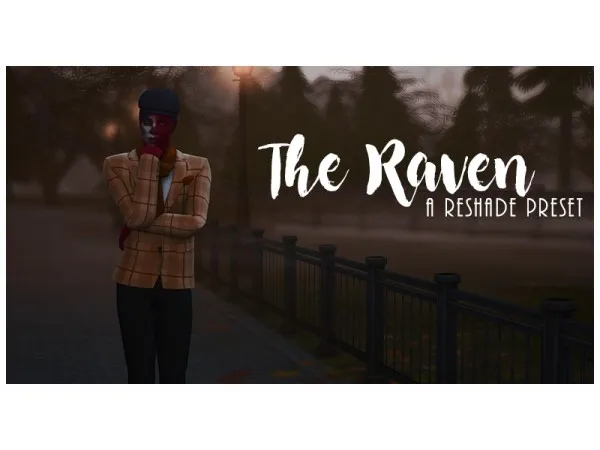 Alpha THE RAVEN A RESHADE PRESET FOR RESHADE 308 by berrybloomsims - The Sims 4 Custom Content