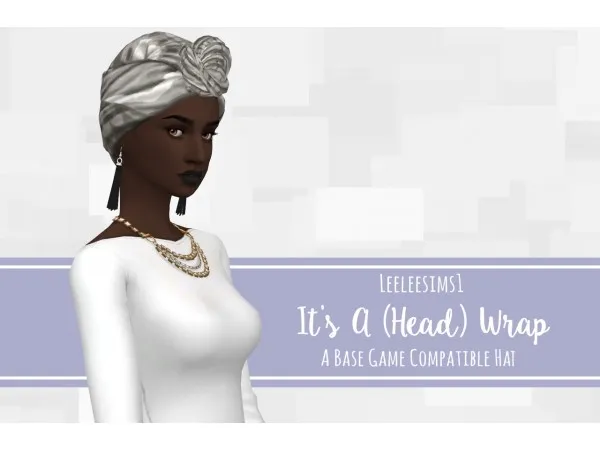 Maxis Match leeleesims1 Its A (Head) Wrap A Base Game Compatible Hat - The Sims 4 Custom Content