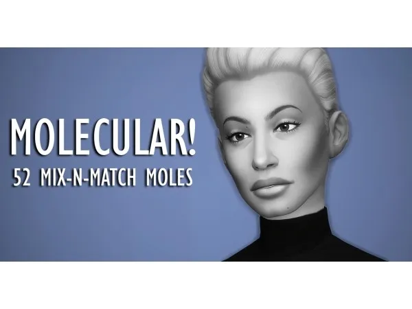 Maxis Match fanaskher MOLECULAR 52 MIX N MATCH MOLES - The Sims 4 Custom Content
