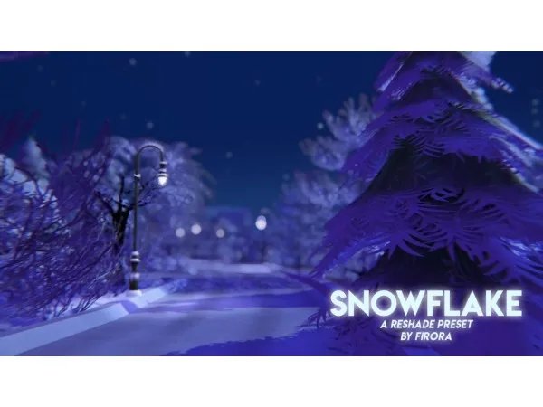 Mix firora Snowflake Reshade Preset - The Sims 4 Custom Content