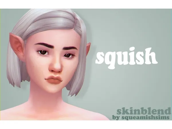 Maxis Match squish skinblend by squeamishsims - The Sims 4 Custom Content
