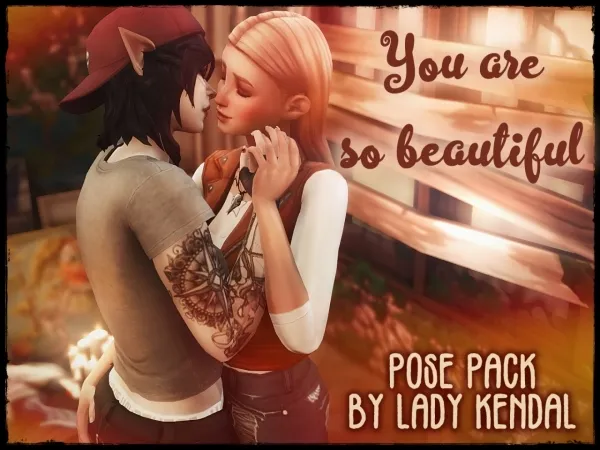 “You are so beautiful” pose pack