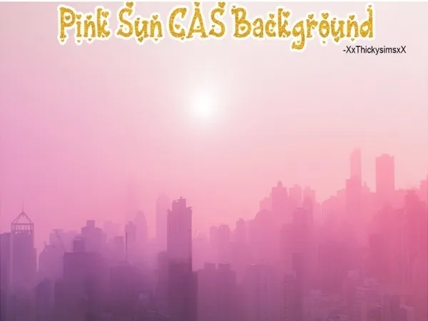 Alpha XxThickySimsxX's Pink Sun CAS Background - The Sims 4 Custom Content