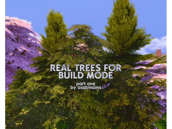Alpha Real trees for build mode (PART ONE) - The Sims 4 Custom Content