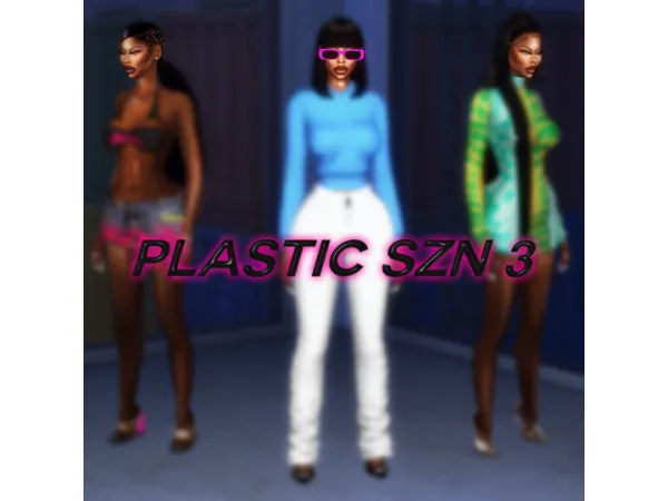 Alpha PLASTIC SEASON 3 Life With Plastic is Fantastic by plasticsimz - The Sims 4 Custom Content