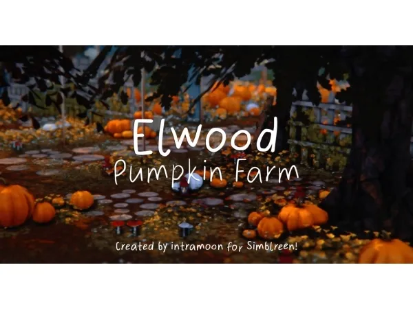 Maxis Match ELWOOD PUMPKIN FARM - The Sims 4 Custom Content