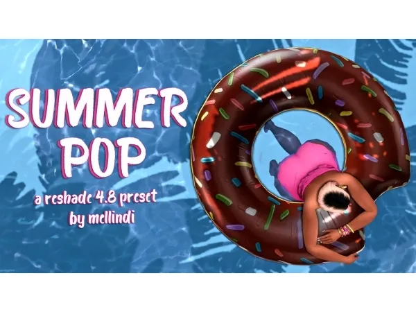 Mix Summer Pop A Reshade 48 Preset - The Sims 4 Custom Content