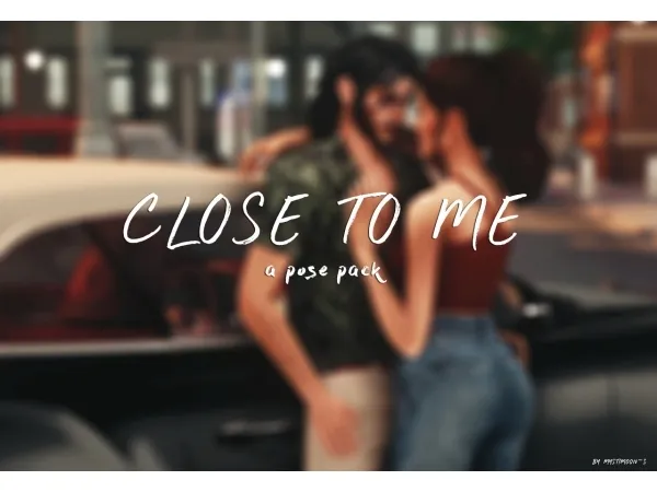 Maxis Match Close To Me a pose pack - The Sims 4 Custom Content