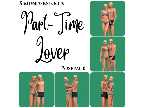 Mix PART TIME LOVER POSEPACK - The Sims 4 Custom Content