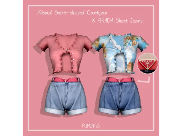 Alpha [RIMINGS] Ribbed Short sleeved Cardigan PRADA Short Jeans by RIMINGS - The Sims 4 Custom Content