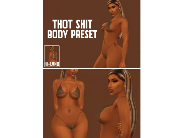 Mix THOT SHIT BODY PRESET land by hi - The Sims 4 Custom Content