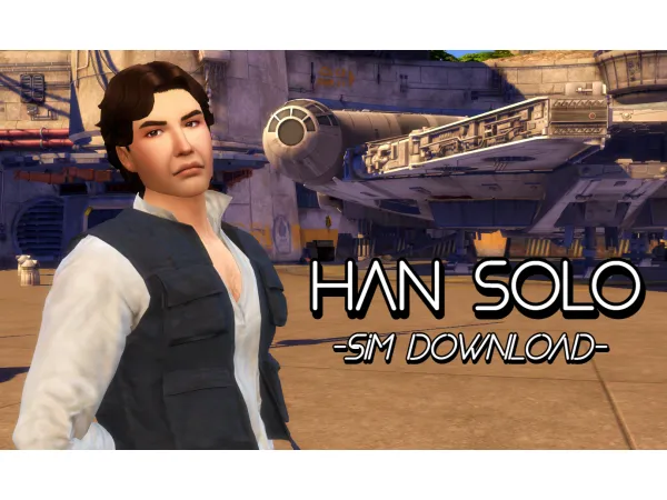 Maxis Match HAN SOLO SIM DOWNLOAD by SOAPLAGOON - The Sims 4 Custom Content