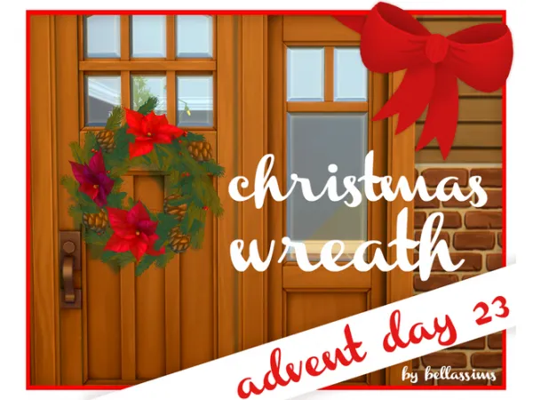 Maxis Match Advent Day 23 Christmas Wreath by Bellassims - The Sims 4 Custom Content