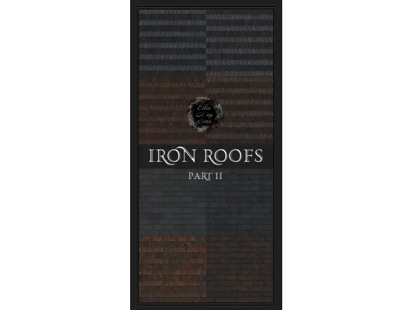 Mix Iron roofs part 2 by EllieMaySims - The Sims 4 Custom Content