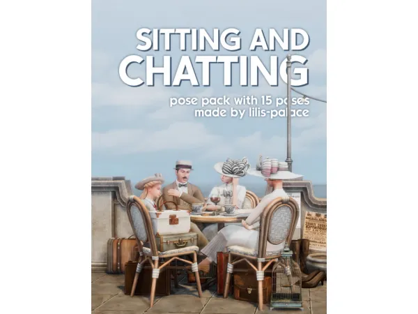 Mix SITTING CHATTING POSE PACK by Lili's Palace - The Sims 4 Custom Content