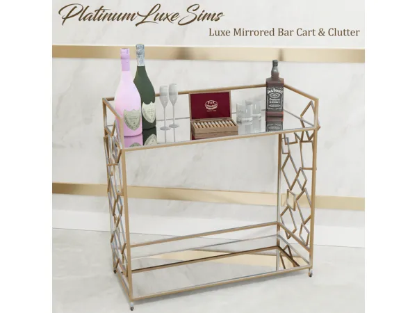 Alpha Luxe Mirrored Bar Cart Clutter by PlatinumLuxeSims - The Sims 4 Custom Content