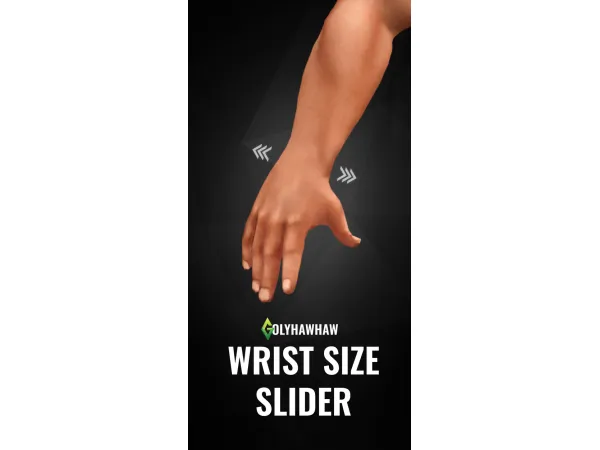 Mix WRIST SIZE SLIDER by Golyhawhaw - The Sims 4 Custom Content