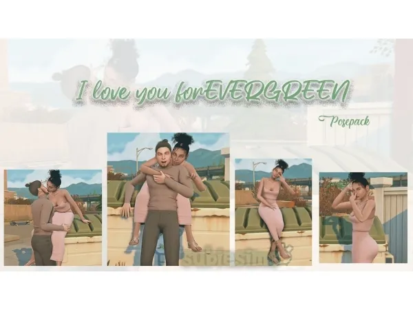 Alpha I Love you forEVERGREEN POSEPACK - The Sims 4 Custom Content