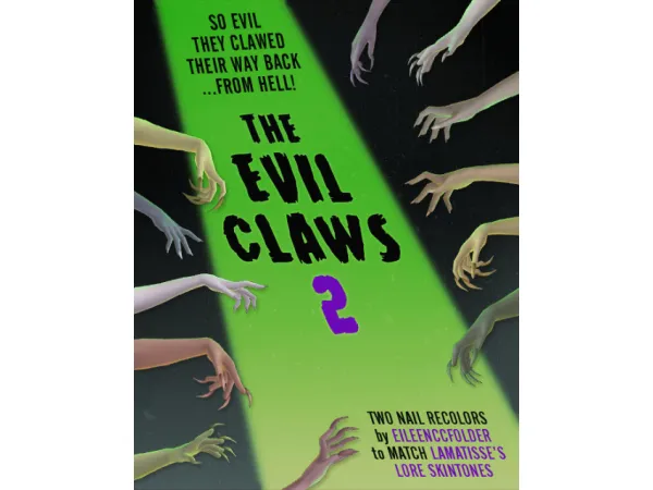 Mix The Evil Claws 2 So evil they clawed their way back from hell - The Sims 4 Custom Content