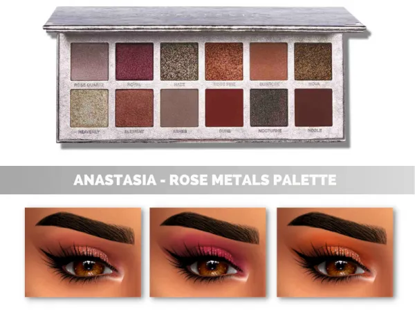 Alpha ANASTASIA BEVERLY HILLS ROSE METALS - The Sims 4 Custom Content