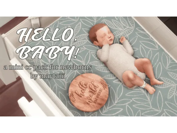 Mix Hello baby a mini pack for newborns by maytaiii - The Sims 4 Custom Content
