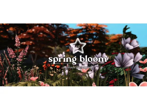 Mix spring bloom a gshade preset pack by Lady Simmer - The Sims 4 Custom Content