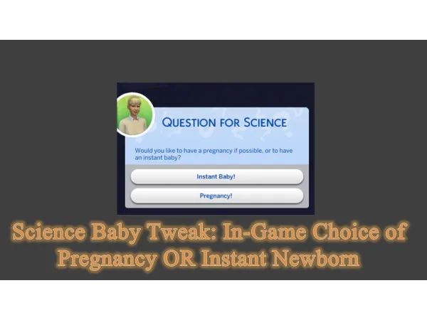 Maxis Match Science Baby Tweak In Game Choice of Pregnancy OR Instant Baby by Lumpinou - The Sims 4 Custom Content