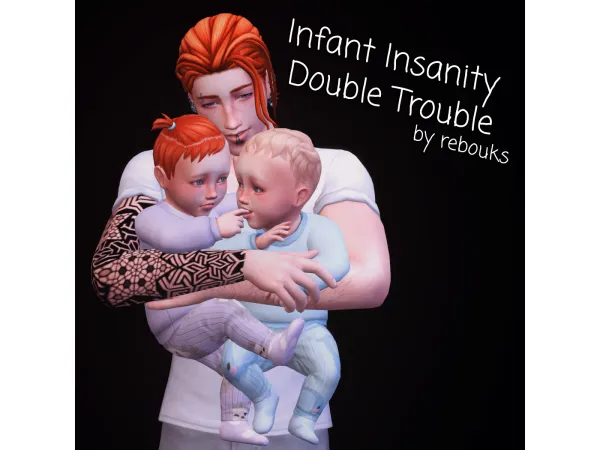 Mix Infant Insanity Double Trouble by rebouks - The Sims 4 Custom Content