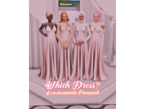 Braidesmaids PosePack : Which dress ? by Rosiesimsie