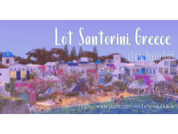 Alpha Santorini Greece Files Free by Begônia Builds - The Sims 4 Custom Content