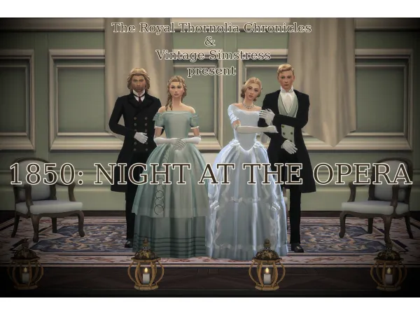 Maxis Match 1850 Night at the Opera A Collaboration with Vintage Simstress by The Royal Thornolia Chronicles - The Sims 4 Custom Content