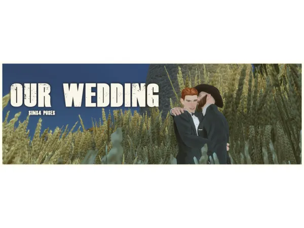 Mix OUR WEDDING by Pasos Grandes - The Sims 4 Custom Content