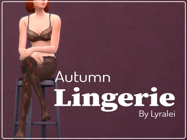 Maxis Match Autumn Lingerie by Lyralei - The Sims 4 Custom Content
