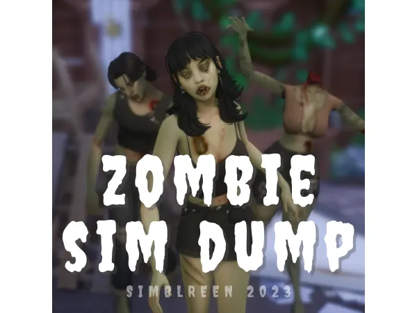 Mix Zombie Sim Dump Simblreen 2023 - The Sims 4 Custom Content