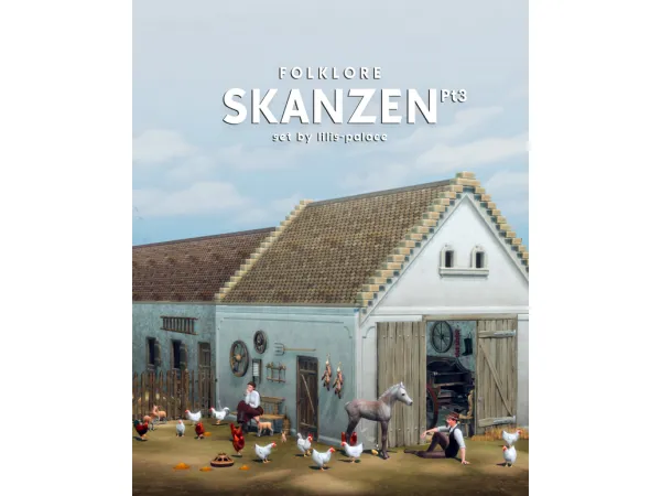 Mix FOLKLORE Skanzen Set Part 3 - The Sims 4 Custom Content