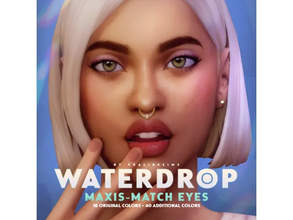 Mix WATERDROP Maxis Match Eyes by pralinesims 04082024 UPDATE - The Sims 4 Custom Content