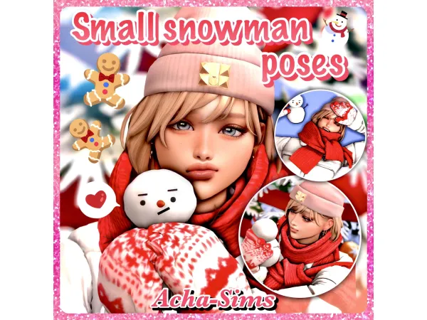 Mix Acha small snowman poses - The Sims 4 Custom Content