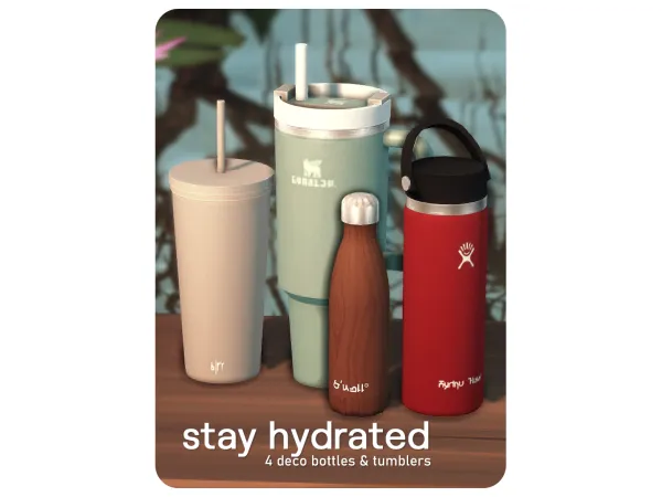 Mix stay hydrated 4 deco bottles tumblers by simkoos - The Sims 4 Custom Content