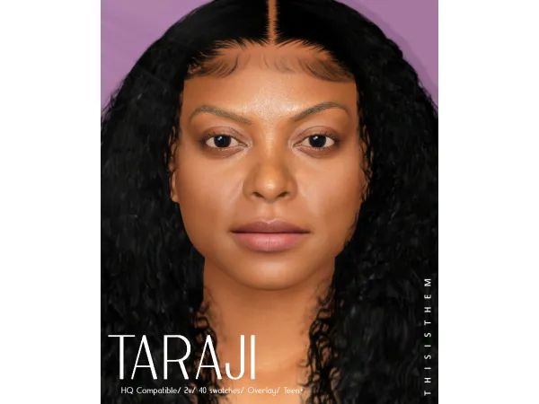 Taraji Skin & Sim by thisisthem