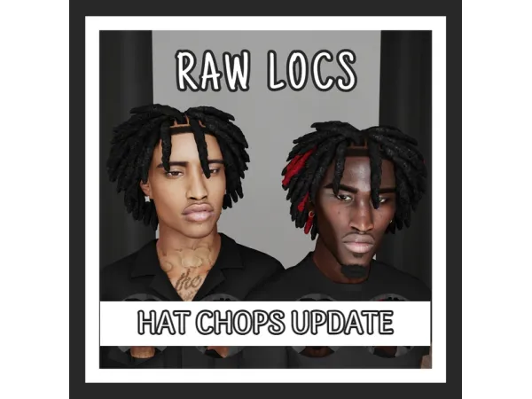 Alpha RAW LOCS HAT CHOPS UPDATE by khadijah551 - The Sims 4 Custom Content