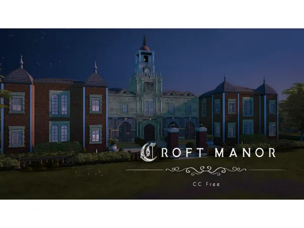 Mix Croft Manor Free Build by magnolianfarewell - The Sims 4 Custom Content