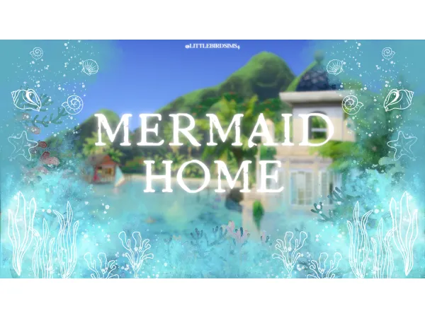 Maxis Match MERMAID HOME by Miroslava K - The Sims 4 Custom Content