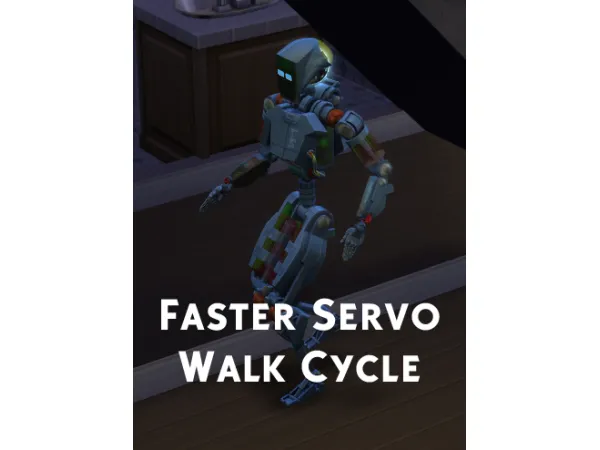 Maxis Match Faster Servo Walk Cycle by Triple_sSs - The Sims 4 Custom Content