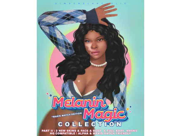 Maxis Match MELANIN MAGIC COLLECTION part II by sims3melancholic - The Sims 4 Custom Content