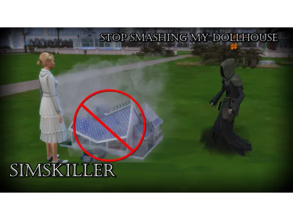 Mix STOP SMASHING MY DOLL HOUSE by SimsKiller - The Sims 4 Custom Content