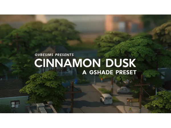 Mix CINNAMON DUSK GShade Preset by gvbesims - The Sims 4 Custom Content