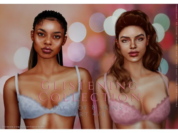 Alpha Glistening Collection Pack of 8 skins Part 44 It Girl Valentina (skins tray files) - The Sims 4 Custom Content