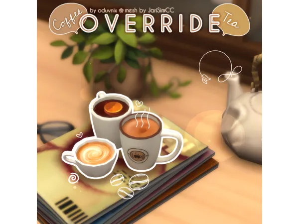 Mix COFFEE TEA OVERRIDE by oduvnix - The Sims 4 Custom Content