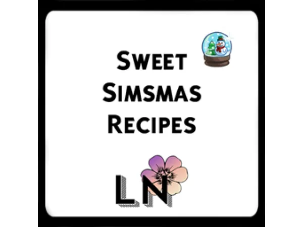 Mix Sweet Simsmas Recipes 3 by LoryNaMods - The Sims 4 Custom Content
