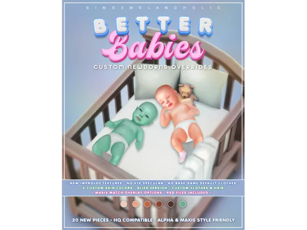 BETTER BABIES | CUSTOM NEWBORNS OVERRIDES by sims3melancholic